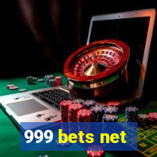 999 bets net