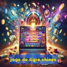 jogo do tigre chines