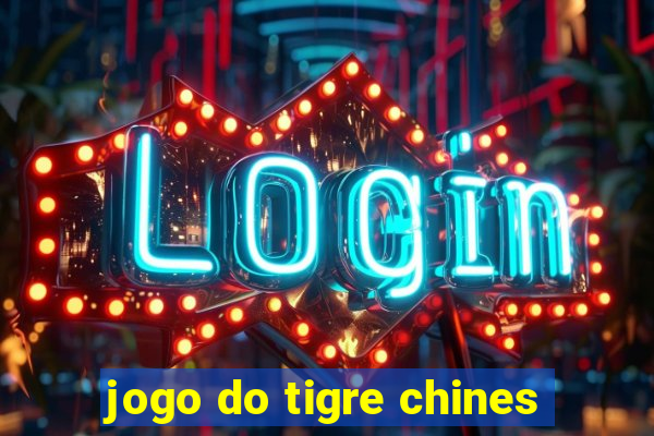 jogo do tigre chines