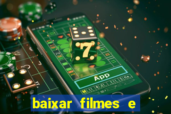 baixar filmes e series mp4