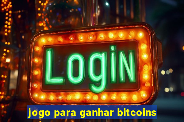 jogo para ganhar bitcoins