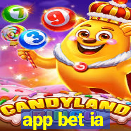 app bet ia