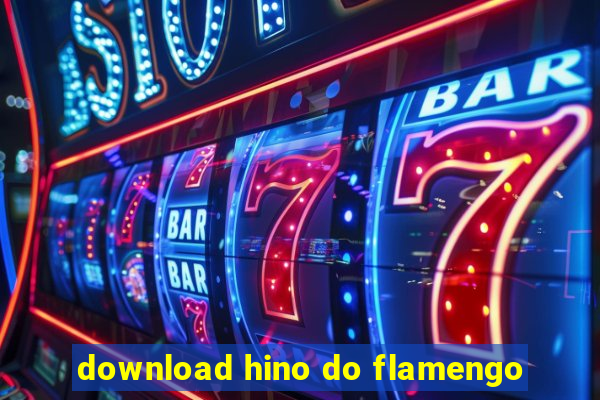 download hino do flamengo