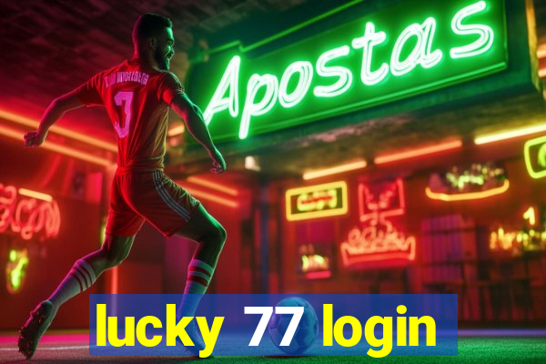 lucky 77 login