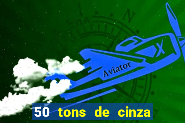 50 tons de cinza filme completo dublado