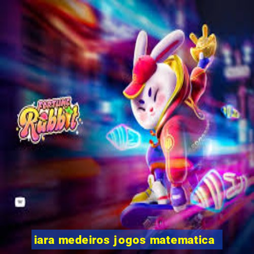 iara medeiros jogos matematica