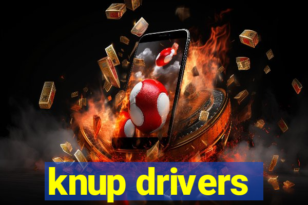 knup drivers