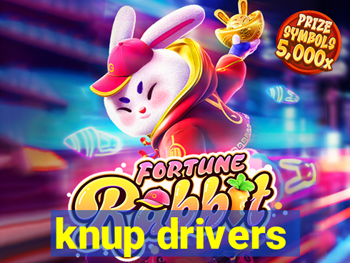 knup drivers