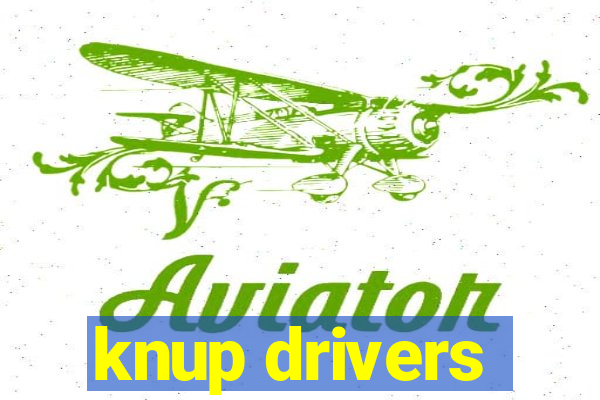 knup drivers