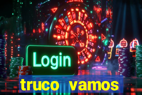 truco vamos torneios online