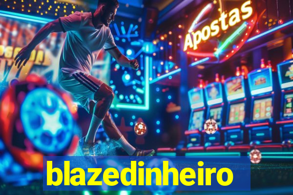 blazedinheiro