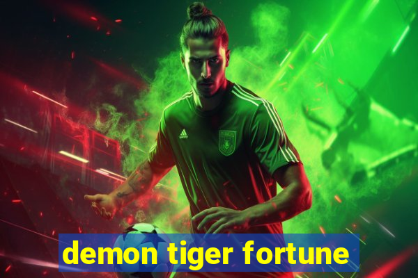 demon tiger fortune