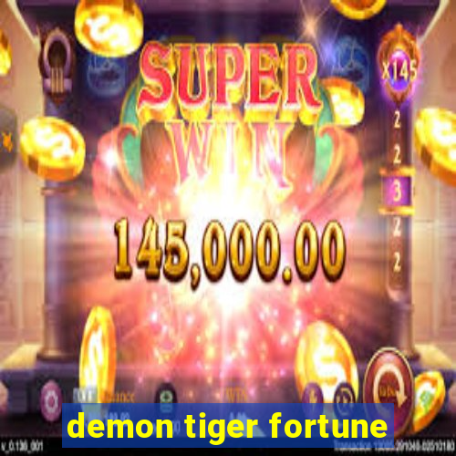 demon tiger fortune