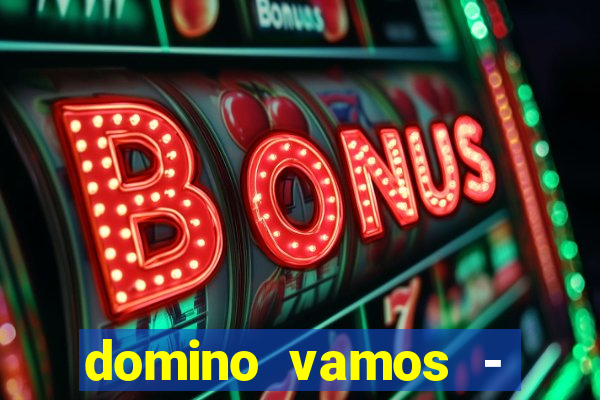 domino vamos - crash & poker