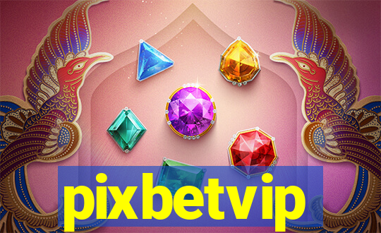 pixbetvip