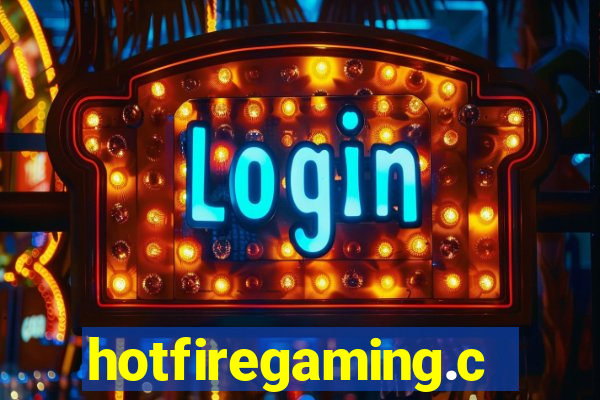 hotfiregaming.com