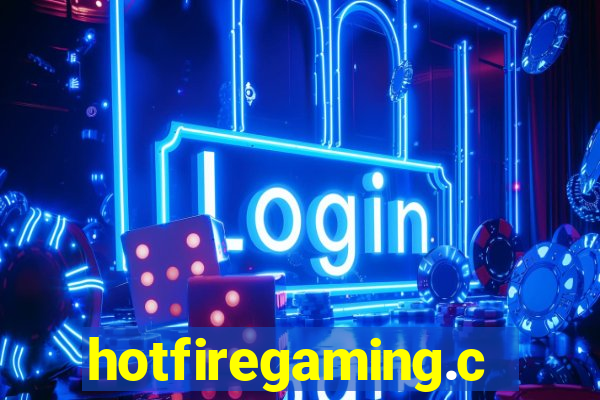 hotfiregaming.com