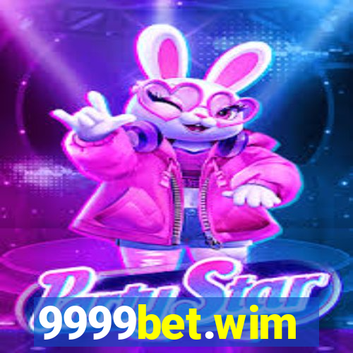 9999bet.wim