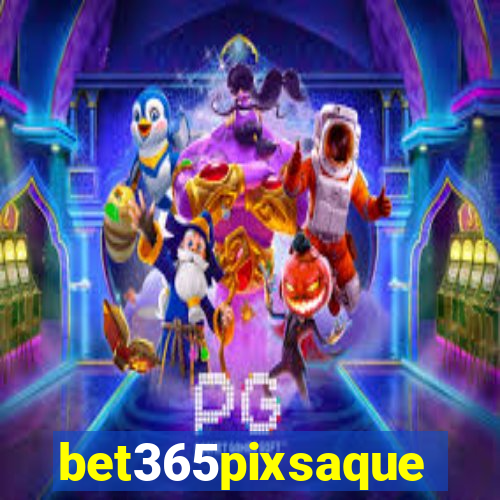 bet365pixsaque