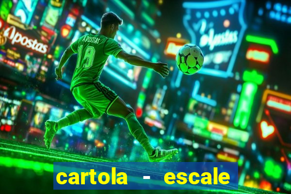 cartola - escale seu time!