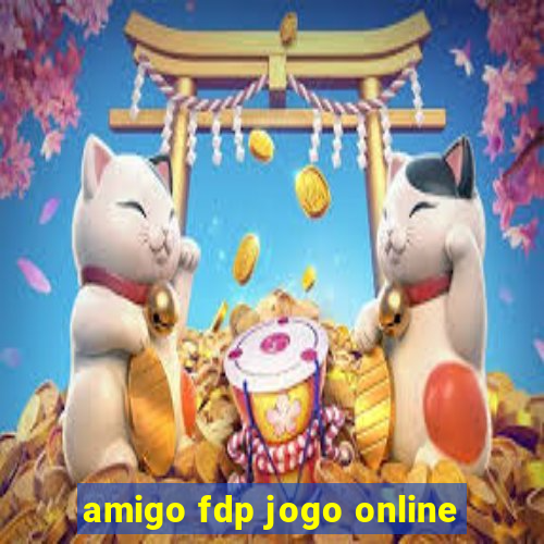 amigo fdp jogo online