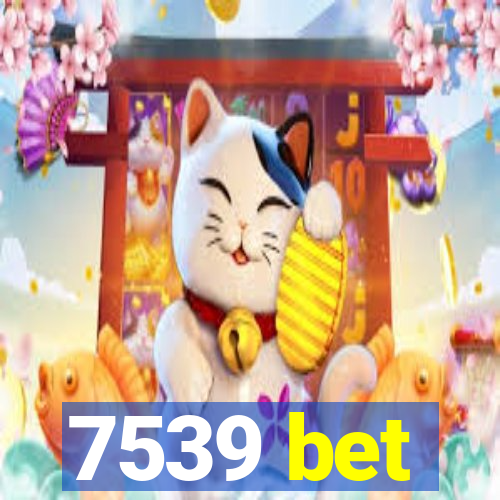 7539 bet