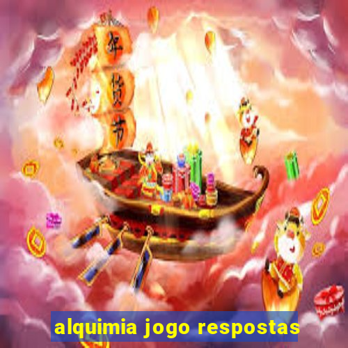 alquimia jogo respostas