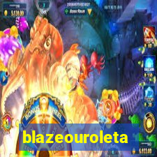 blazeouroleta