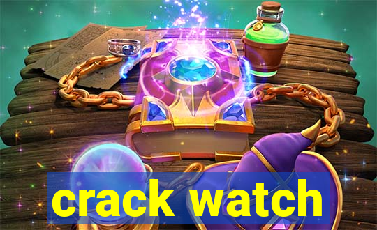 crack watch