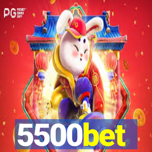 5500bet