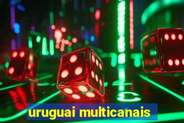 uruguai multicanais