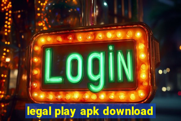 legal play apk download