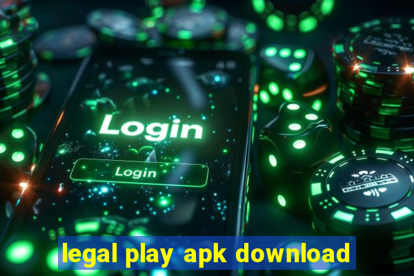 legal play apk download