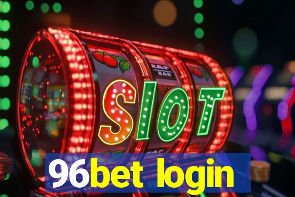 96bet login