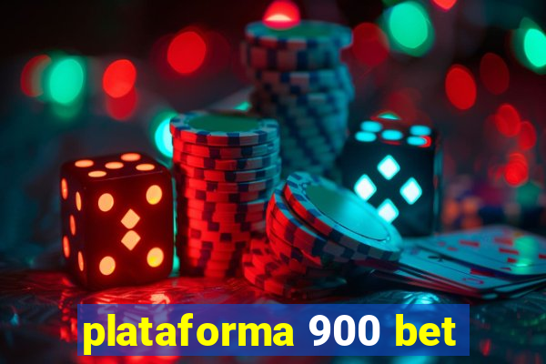 plataforma 900 bet