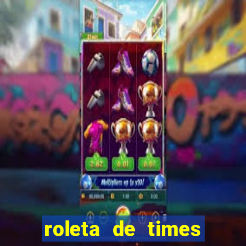 roleta de times (fifa 23)