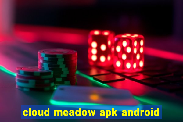 cloud meadow apk android