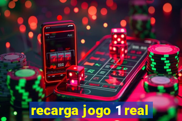 recarga jogo 1 real