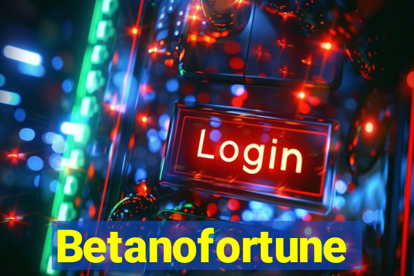 Betanofortune