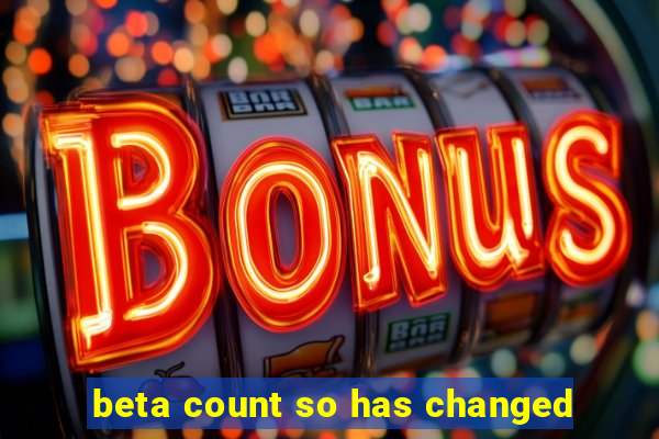 beta count so has changed