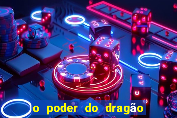 o poder do dragão by diogo barros