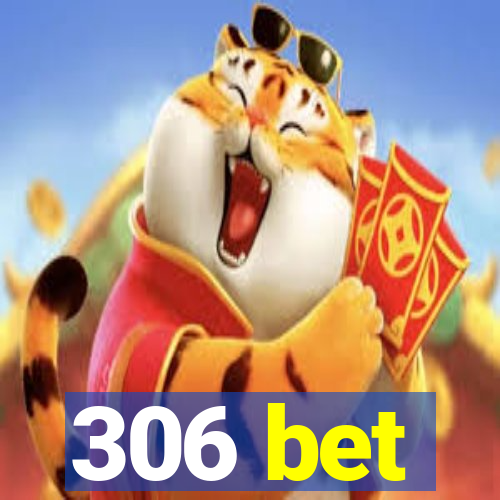 306 bet