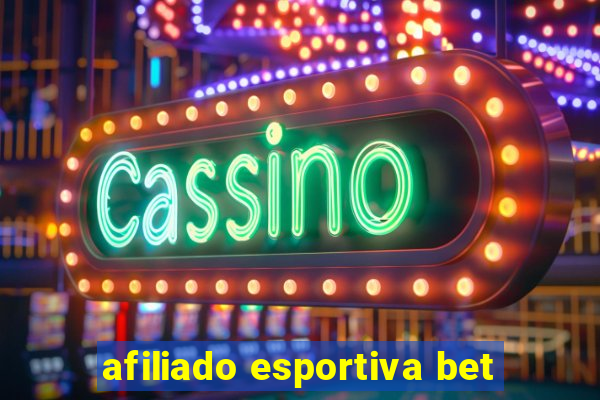 afiliado esportiva bet