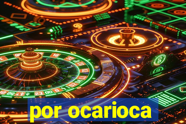 por ocarioca