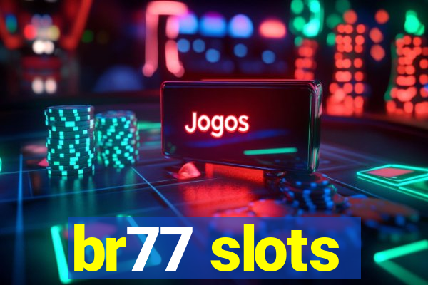 br77 slots