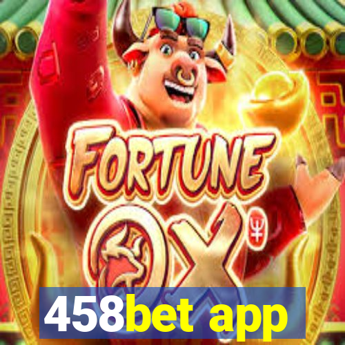 458bet app