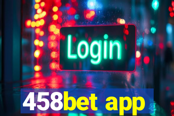 458bet app