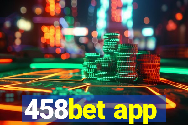 458bet app