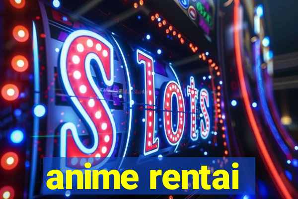 anime rentai