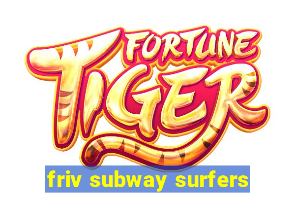 friv subway surfers